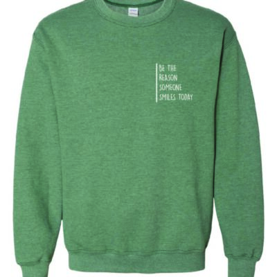 CVCC Be The Reason Someone Smiles Crewneck